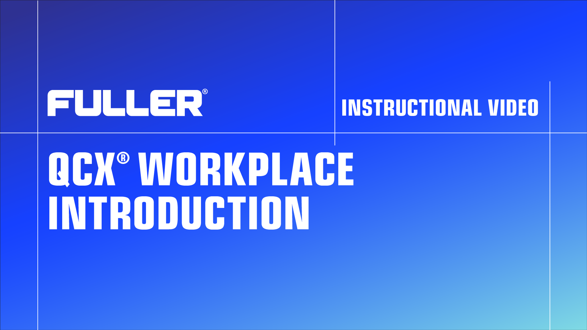 Fuller QCX WorkPlace Introduction