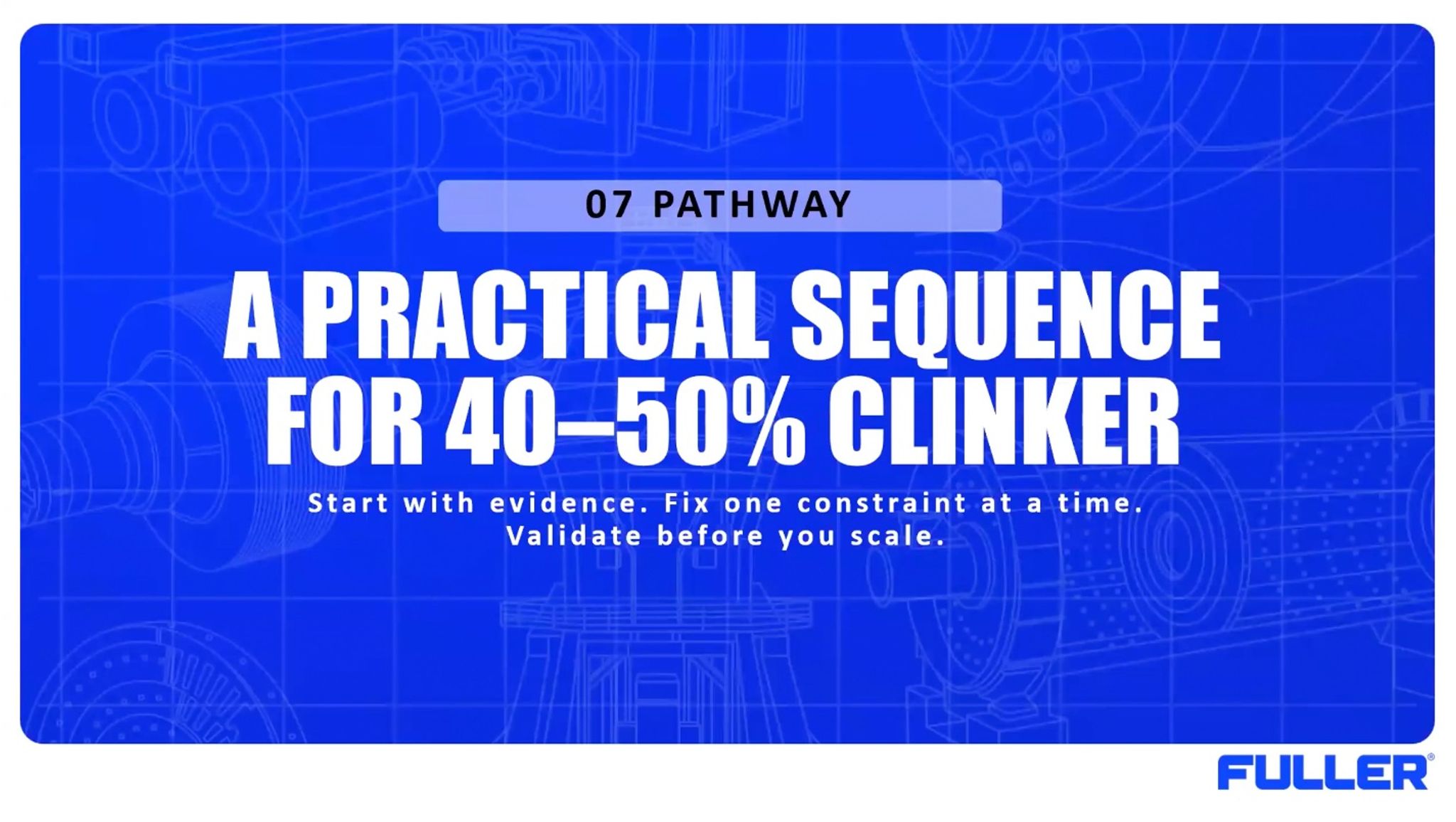A practical sequence for 40-50% clinker