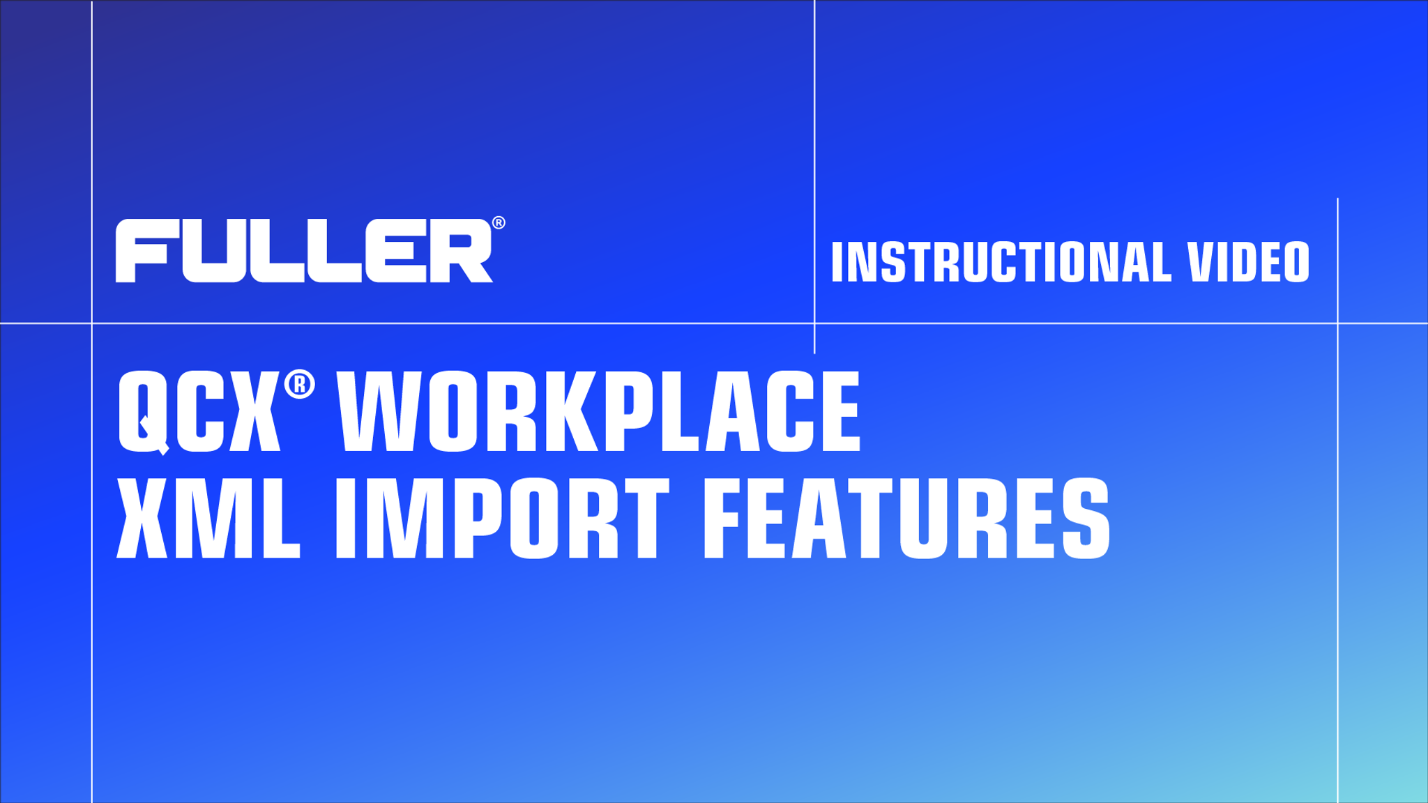 Fuller QCX Workplace XML Import Features