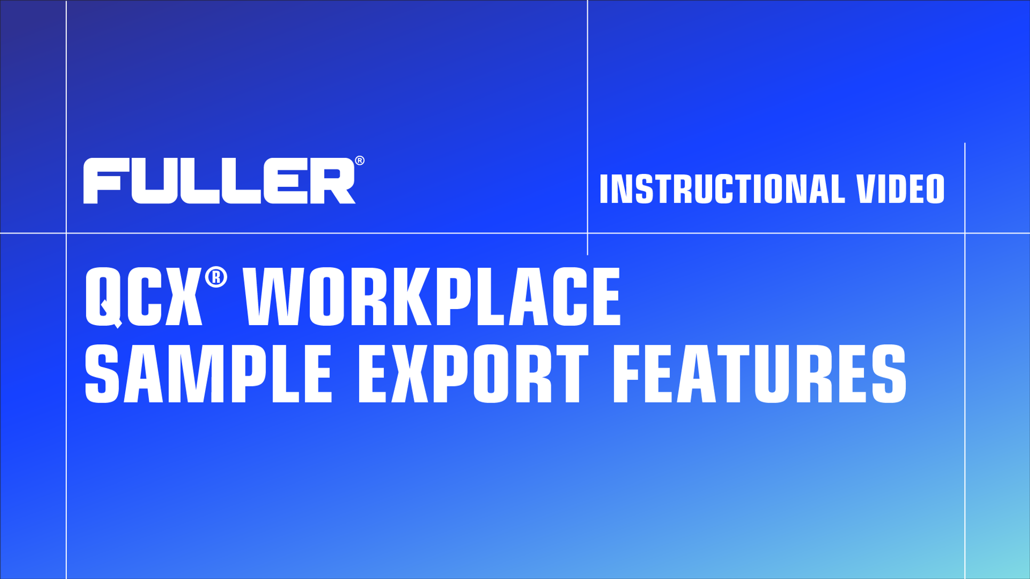 Fuller QCX Workplace Sample Export Features